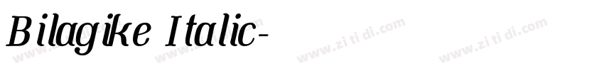 Bilagike Italic字体转换 Bilagike Italic字体转换